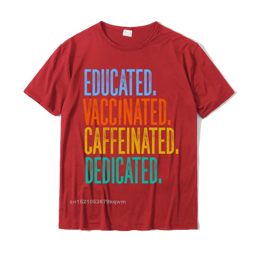 Cute Educated Vaccinated Caffeinated Dedicated Sweatshirt__4228 Printed On Tshirts Crew Neck 100% Cotton Men's Tops T Shirt Tops T Shirt ostern Day Educated Vaccinated Caffeinated Dedicated Sweatshirt__4228 red