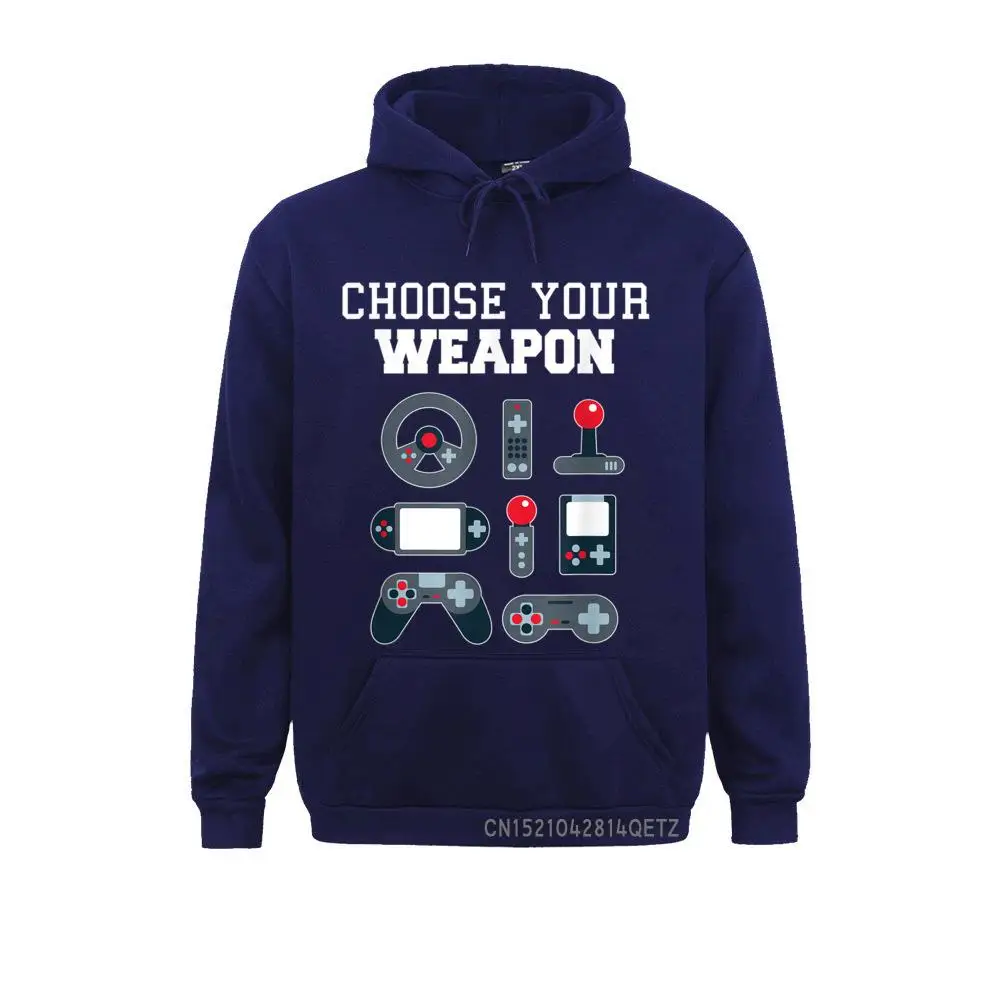 Special Choose Your Weapon Gamer Gaming Console T-Shirt__B6954 Design Sweatshirts  Men Hoodies Long Sleeve Sportswears Fall Choose Your Weapon Gamer Gaming Console T-Shirt__B6954navy