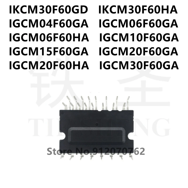 1 шт. IKCM30F60GD IKCM30F60HA IGCM04F60GA IGCM06F60GA IGCM06F60HA IGCM10F60GA IGCM15F60GA IGCM20F60GA IGCM20F60HA IGCM30F60GA |