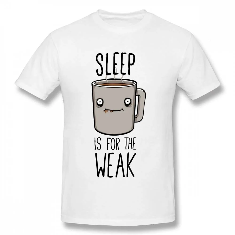 

one yona Sleep Is For The Weak Homme Tee Shirt Crewneck For Men Geek Top Design Graphic Camiseta For Man