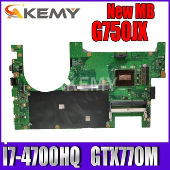 

Akemy G750JX mainboard I7-4700HQ CPU For Asus G750JX G750J laptop motherboard 100% Tested Support GTX770M /3GB graphics card