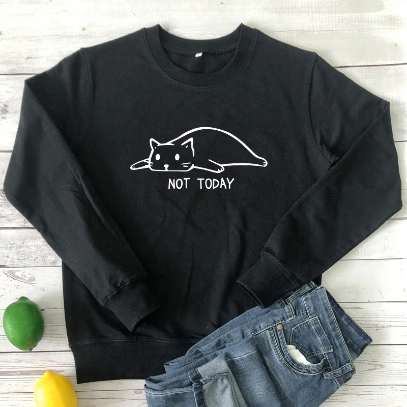 Not Today толстовка с буквенным принтом Женская толстовка с изображением кота Kawaii модная одежда с длинным рукавом Джемперы уличная Прямая поставка