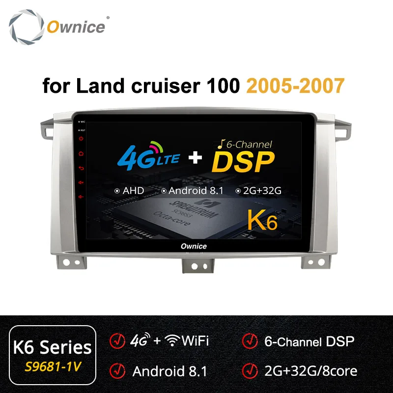 Ownice k3 k5 k6 Android 9,0 DSP SPDIF автомобильный DVD для Toyota Land Cruiser 100 LC100 150/Lexus LX470 2005-2007 авто радио Navi 4G - Цвет: s9681-1 k6