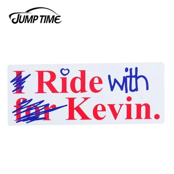 

JumpTime 13cm x 5.2cm For Ride with Kevin Sticker Car Bumper Decal Vinyl Waterproof Car Stickers Reflective Funny Design