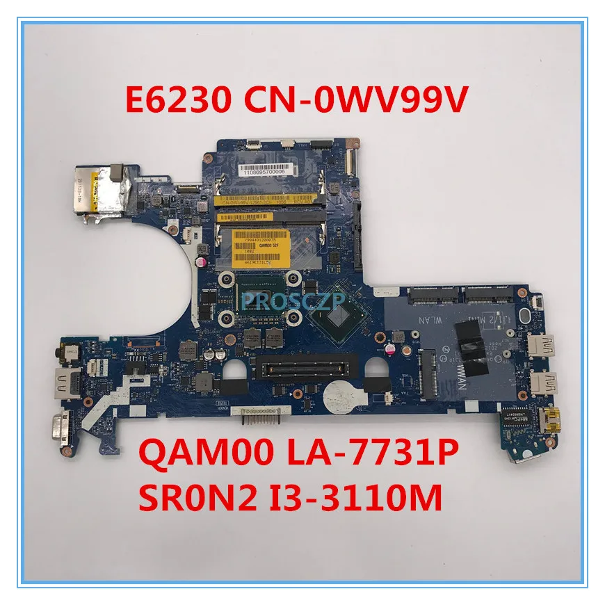 Для Latitude E6230 Материнская плата ноутбука CN-0WV99V 0WV99V WV99V QAM00 LA-7731P с SR0N2 I3-3110M Процессор совместимость