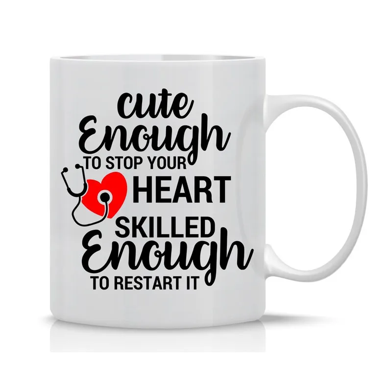 coffee mug Достаточно мило, чтобы остановить ваше сердце достаточно умело, чтобы перезагрузить его-забавная кружка для медсестры-кружка для медсестры, врача, мамы, папы, сотрудников, пт - Цвет: coffee mug