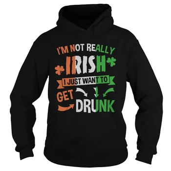 

I'm Not Really Irish I Just Want To Drunk Unisex Hoodie