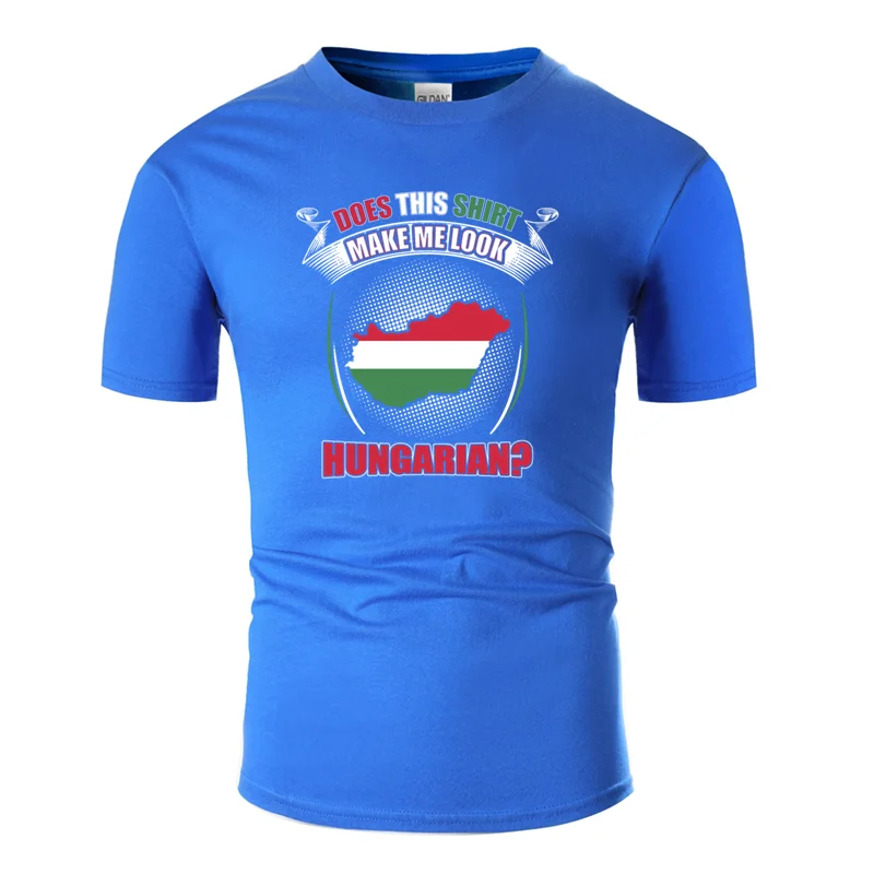 Men-Blue Забавный кэжуал делает ли эта рубашка меня Венгерской? Футболка круглый воротник хлопок большой размер S~ 5xl хип-хоп топы - Цвет: Men-Blue