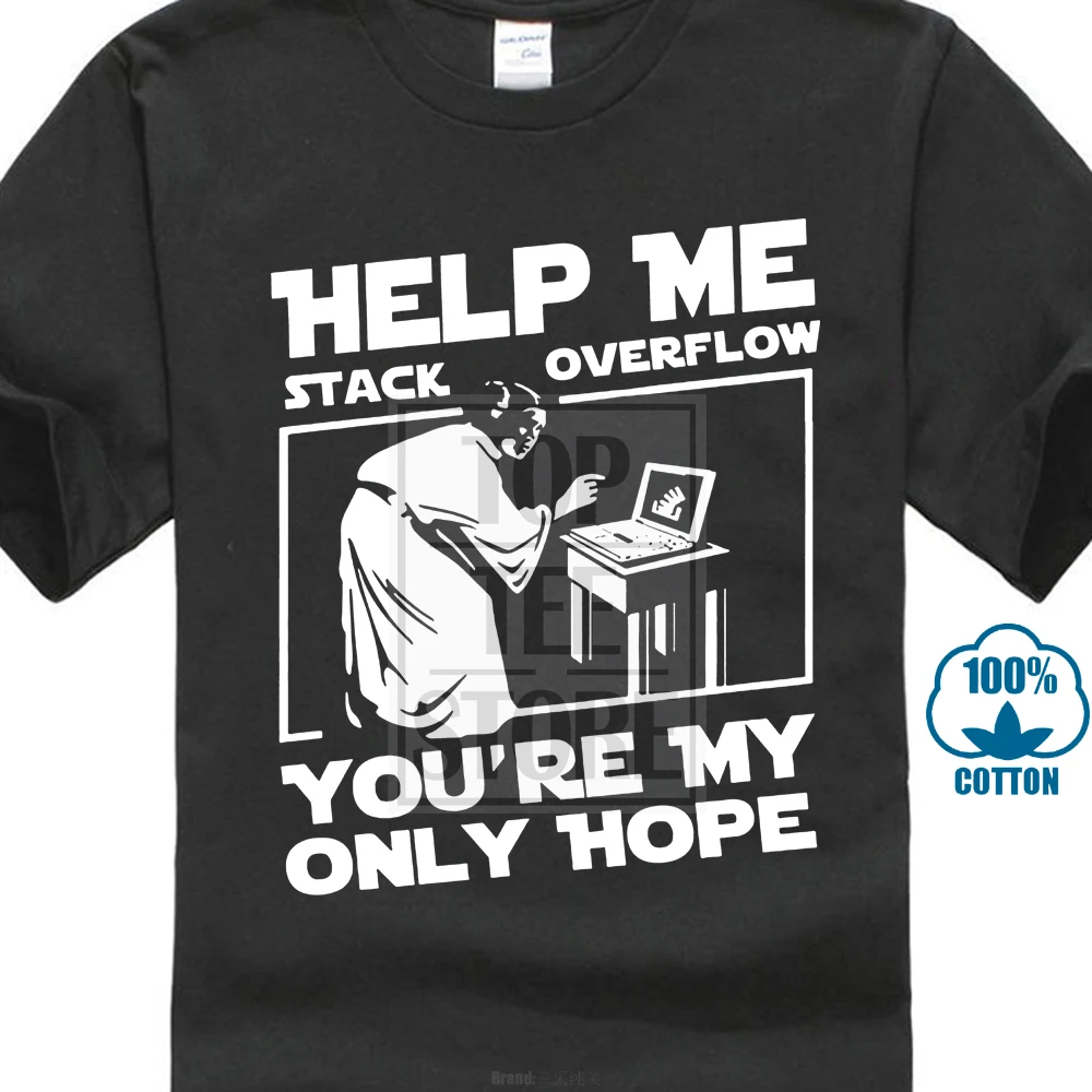 Help Me Stack Overflow You Re My Only Hope Custom Мужская футболка из 100% хлопка с короткими рукавами