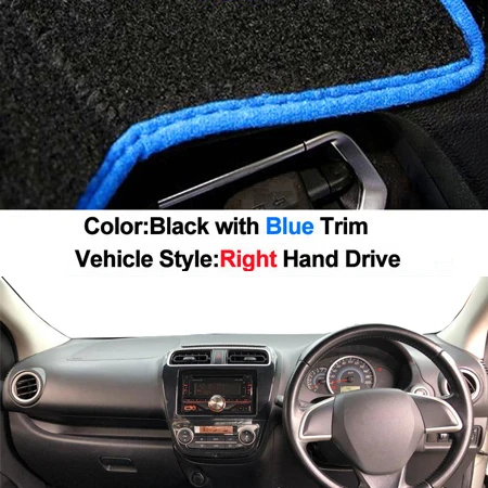 RHD Blue Крышка приборной панели автомобиля Dashmat накидка для Mitsubishi Attrage Space Star 2012-Н. В. Авто внутренний коврик ковер - Название цвета: RHD Blue