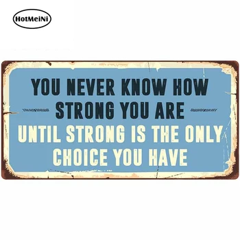 

HotMeiNi 13cm x 6.6cm for You Never Know How Strong You Are Sign Funny Car Stickers JDM Trunk RV VAN Car Accessories Vinyl