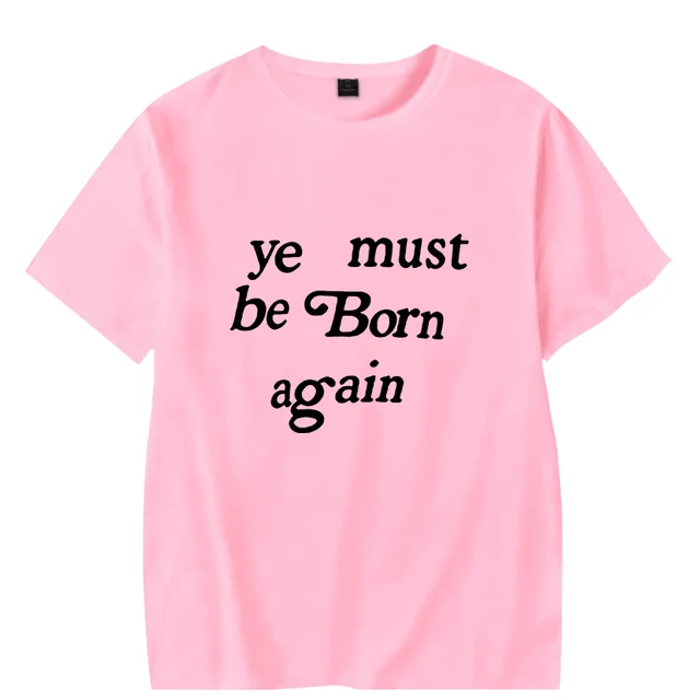 Ye must be born again Letter Print Tshirt 1
