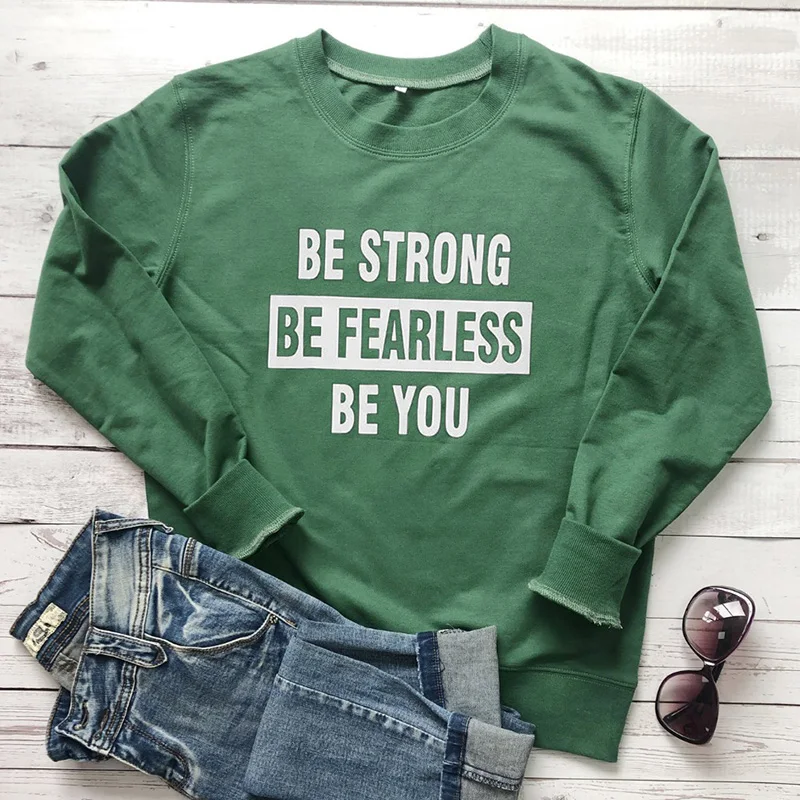 Be Strong Be Fearless Be You свитер с круглым вырезом для женщин христианские Джемперы религия Harajuku Толстовка Осенняя одежда Прямая поставка - Цвет: Зеленый