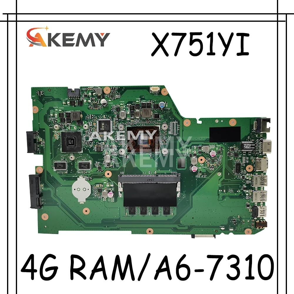 Akemy X751YI материнская плата для ноутбука For Asus X751Y K751Y 2 Гб видеокарта 4 RAM A6-7310 CPU |