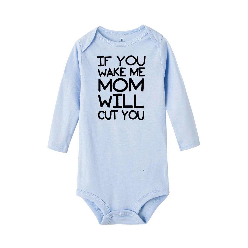 If You Wake Me Mom Will Cut You Baby; боди для мальчиков и девочек; комбинезоны с длинными рукавами для малышей; зимний комбинезон; Ropa; хлопковый комбинезон
