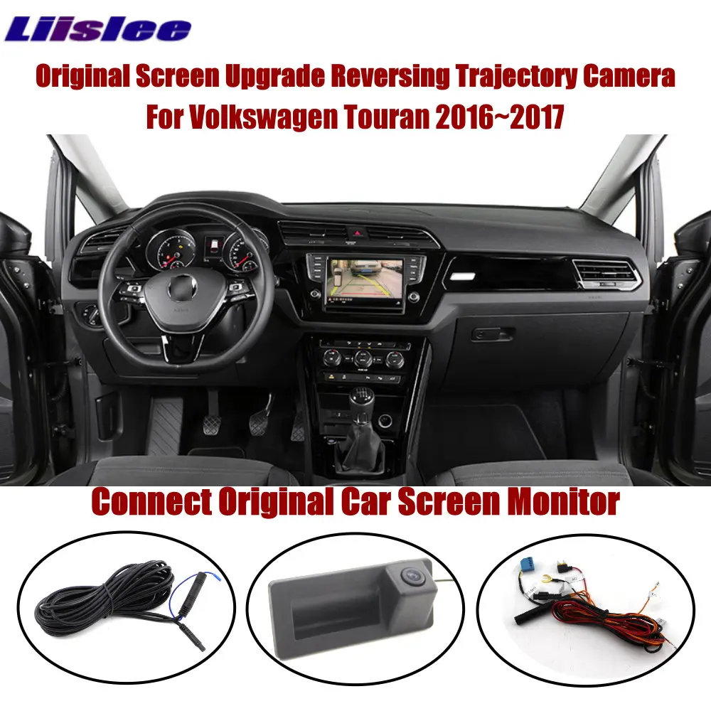 

Liislee For Volkswagen Touran 2016~2017 Connect Original Screen Monitor RearTrunk Handle Camera Intelligent Dynamic Trajectory