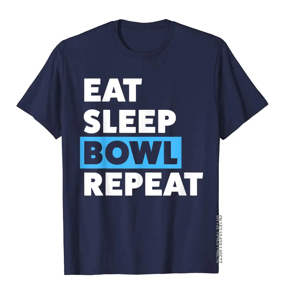 Bowling T-Shirt For Men or Dad Eat Sleep Bowl Repeat__B10568navy