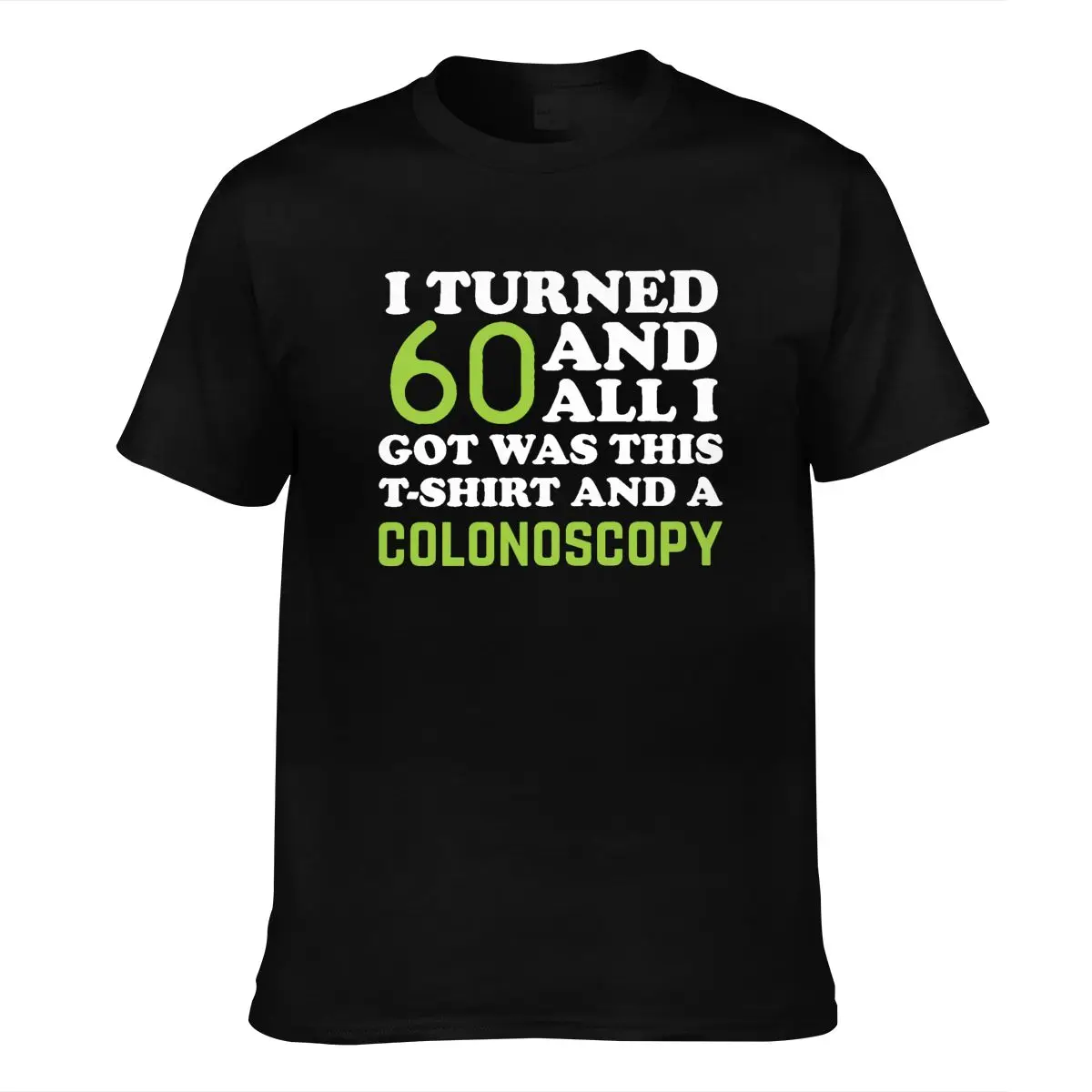 

Mens Funny 60th Birthday For Men Unique Colonoscopy T-shirt Gift Men Hip Hop Short Sleeve T-Shirt Cool T-shirt