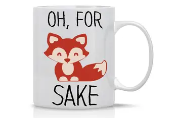 

Oh for Fox Sake Funny Coffee Mug 11OZ Coffee Mug