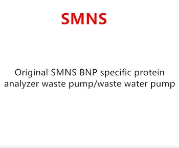 

Original SMNS BNP specific protein analyzer waste pump/waste water pump
