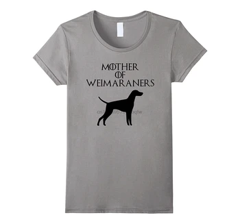 

Men t shirt Mother of Weimaraners Fur Mom Dog Lover T-Shirt & Gift-RT Women tshirts