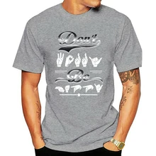 Mens Sign Language - Sign Language - Dont Worry Be H T Shirt Customize Short Sleeve Round Collar Pattern Fitness Comical Shirt