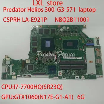 

C5PRH LA-E921P for Acer Predator Helios 300 G3-571 motherboard mainboard NB.Q2B11.001 NBQ2B11001 i7-7700HQ GTX 1060 6G DDR4