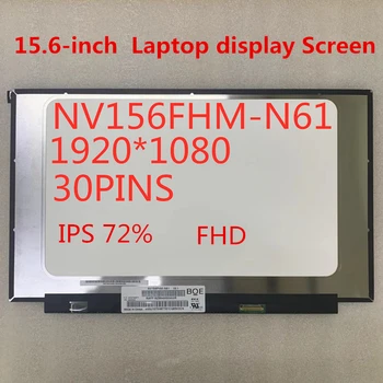 

15.6-inch Laptop display Screen Narrow-Edge IPS LCD NV156FHM-N61 FHD 1920X1080 IPS72% 30PINS display matrix panel replacement