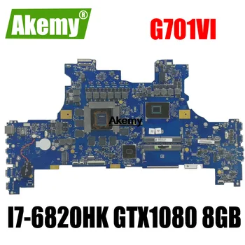 

G701VI motherboard For Asus ROG G701VI laptop G701 ROG G701VI6820 CPU:I7-6820HK GTX1080 8GB DDR4 100%test OK