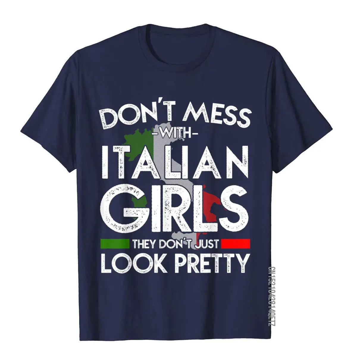 Funny Don't Mess With Italian Girls Italy Flag Pride Roots T-Shirt__B13220navy