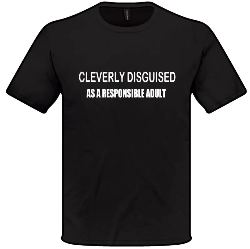 Cleverly disguised as a Responsible Adult T-Shirt S-XXL Geek Humor | Мужская одежда