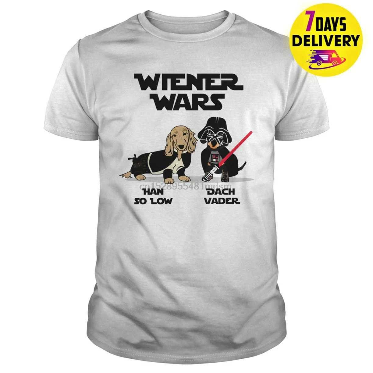 

Dachshund Wiener Wars Han So Low Dach Vader Star war T shirt