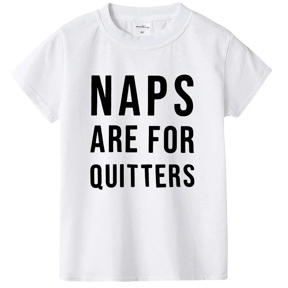 Детская футболка с милым принтом «Naps Are for quittors»; топы для мальчиков и девочек; летняя футболка с короткими рукавами для маленьких братьев и сестер; детская одежда - Цвет: KZ26-KSTWH-