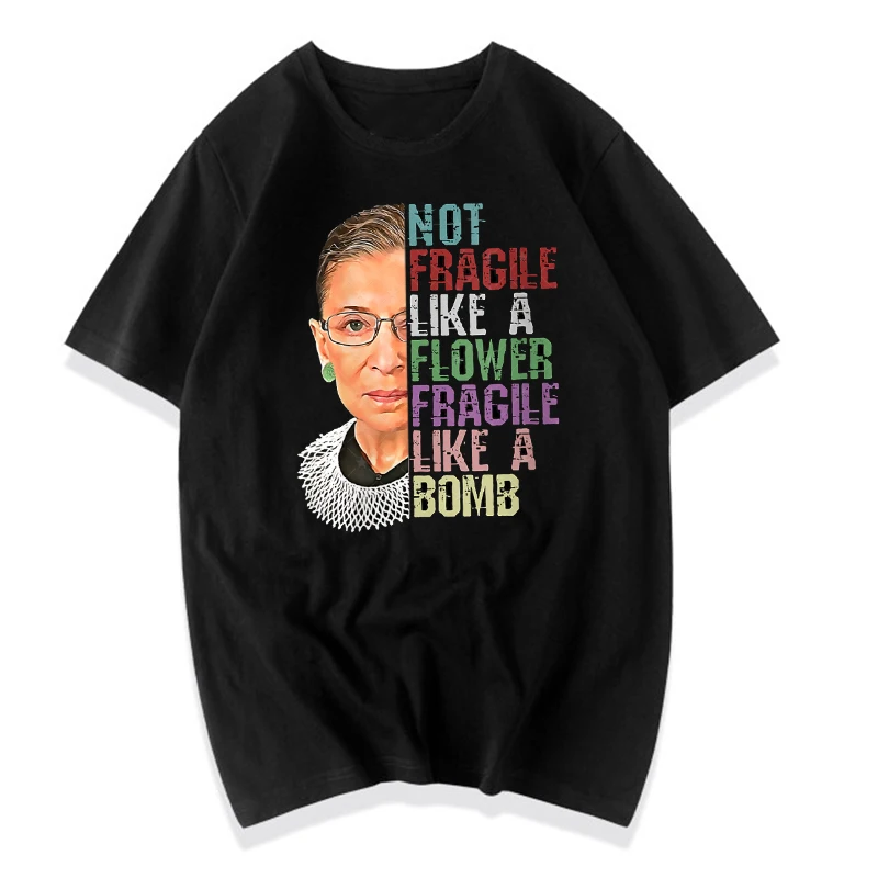 

Custom Logo Woman T Shirts Womens Not Fragile Like a Flower Print T Shirt Women Political Feminist RBG Ruth Bader Tees