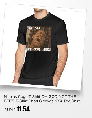 Nicolas Cage, футболка, OH GOD NOT THE BEES, футболка с короткими рукавами, XXX, футболка, Забавный принт, 100 хлопок, модная мужская футболка