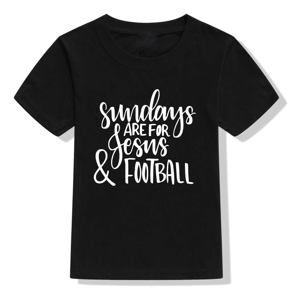 Sundays Are for Jesus+ футболка с короткими рукавами и надписью «Футбол» повседневные футболки унисекс для мальчиков и девочек, модная одежда - Цвет: 43V6-KSTBK-