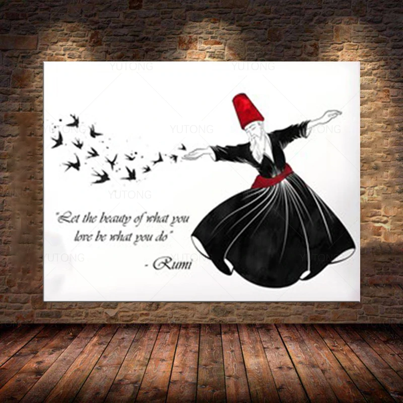 Rumi Peinture Sur Toile Imprimee Citation Art Mural Que La Beaute De Ce Que Vous Aimez Soit Ce Que Vous Faites Tourbillonnant Dervish Decoration De Maison Affiche Sufi Aliexpress