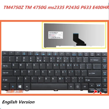 

Laptop English Keyboard For ACER TM4750Z TM 4750G ms2335 P243G P633 E400HR Notebook Replacement layout Keyboard