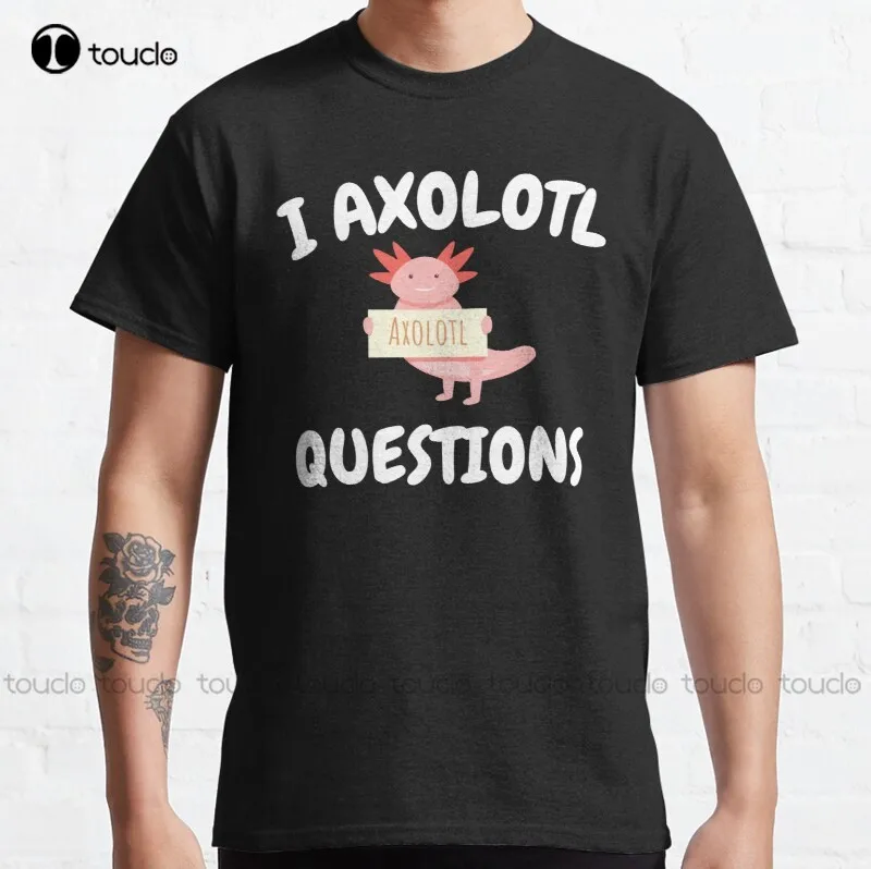 Новинка Классическая футболка I Axolotl 18 с вопросами хлопковая унисекс