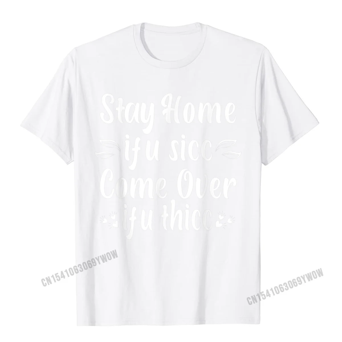 Summer Round Collar T Shirts VALENTINE DAY Tops Shirts Short Sleeve Fashionable 100% Cotton Camisa Top T-shirts Personalized Boy If U Thicc Funny Sarcastic Dank Meme Quote T-Shirt__697 white