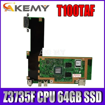 

T100TAF Motherboard For ASUS T100TAF Tablet Mainboard T100TAF Motherboard Test 100% OK Z3735F CPU 64GB SSD