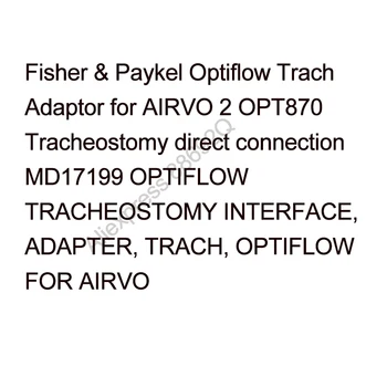 

Fisher & Paykel Optiflow Trach Adaptor for AIRVO 2 OPT870 Tracheostomy direct connection MD17199 OPTIFLOW TRACHEOSTOMY INTERFACE