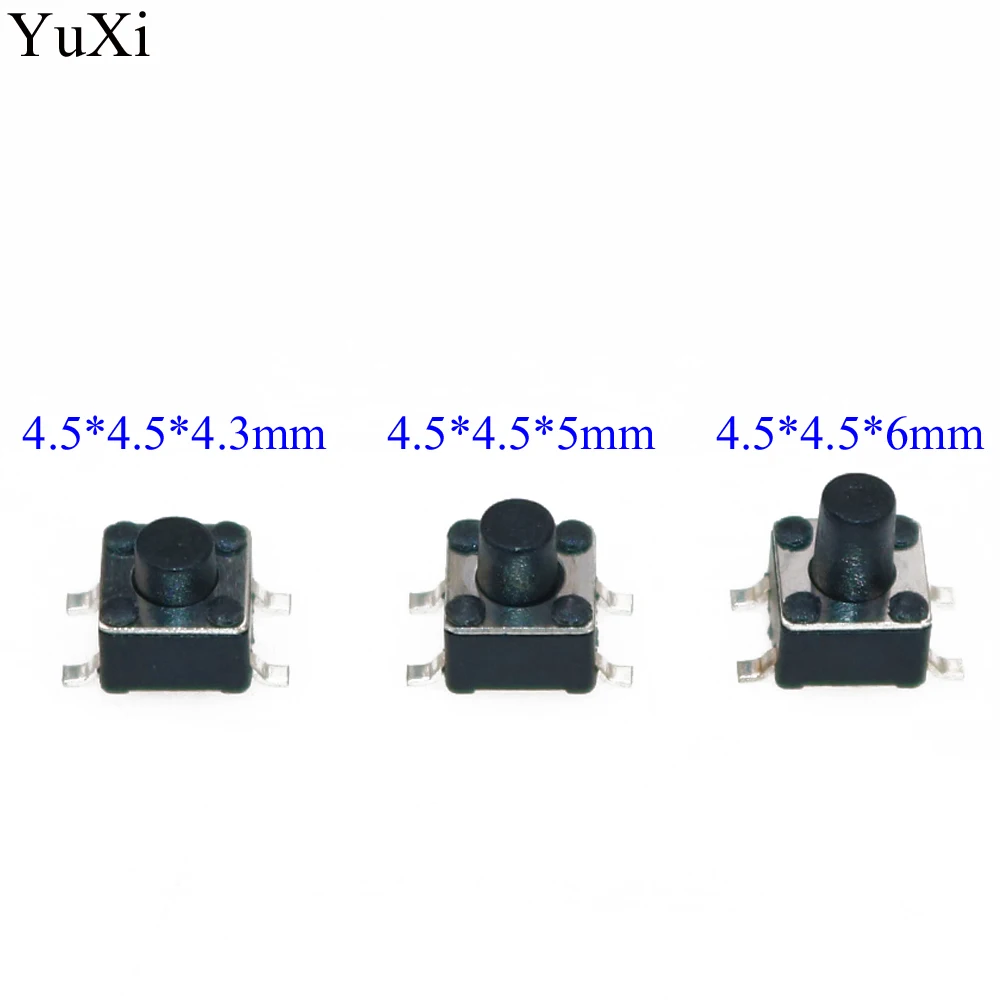 

YuXi 4.5x4.5mm Panel PCB Momentary Tactile Tact Mini Push Button Switch SMT 4pin 4.5x4.5x4.3/5/6 MM 4.5*4.5*5MM 4.3MM 6MM