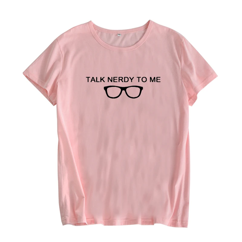 Talk nerdy To Me Geek T shirt Nerd Glasses Graphic Tees Женская забавная футболка Geeky для студентов