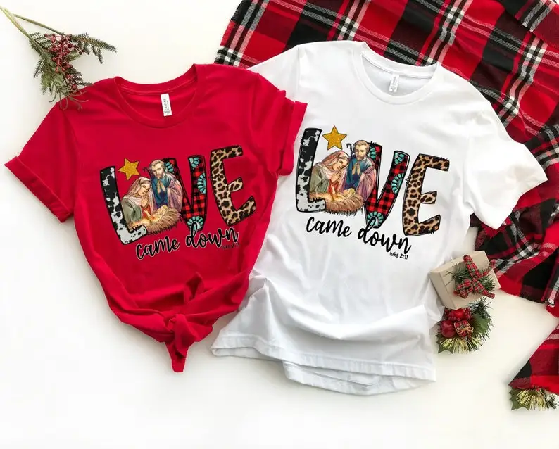 

Love Came Down Christmas Shirt Jesus for Woman Gifts for Women, Couple Christmas Faith graphics 100% cotton y2k Drop shipping