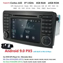 2 Din 8OctaCore Android 9,0 PX5 автомобильный dvd-плеер для Mercedes Benz GL ML CLASS W164 ML350 ML500 X164 GL320 4G 64G 4GWIFI gps радио