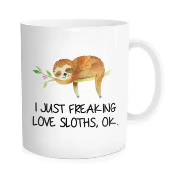

I Just Freaking Love Sloths, OK. Novelty Coffee Mug, 11-OZ Ceramic White