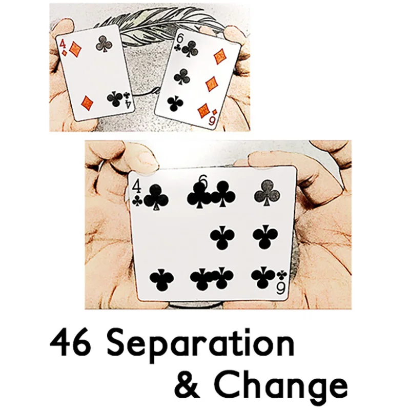 

46 Separation & Change Card Magic Tricks Close Up Street Stage Magic Props Professional Magician Illusions Mentalism Comedy