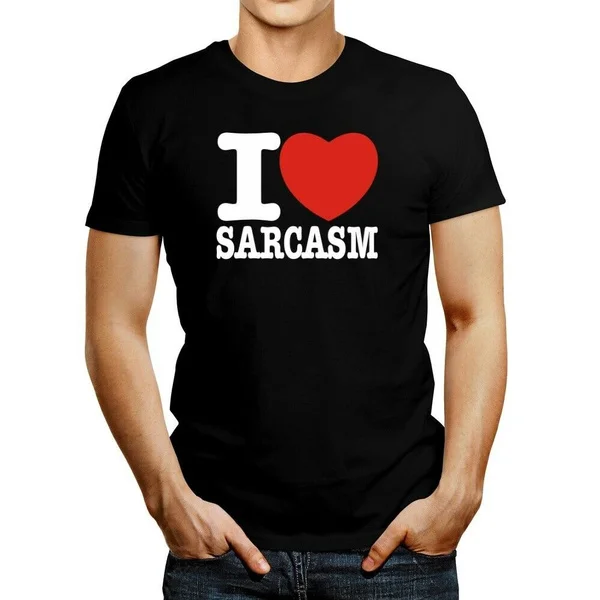

I love Sarcasm Bold Font T-shirt