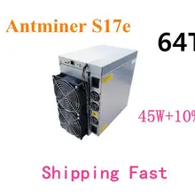 AntMiner S17e 64-й/С БП BTC BCH Майнер лучше S9 S15 T17 S17 Pro WhatsMiner M3 M21S M20S Ebit E9i+ E10 Innosilicon T2T
